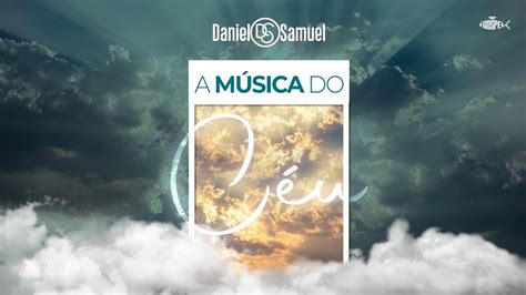 samuel cifras y letras|A Música do Céu .